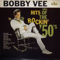 Bobby Vee : Hits of the Rockin' 50's
